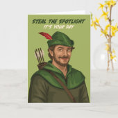 Fun Robin Hood Steal de Spotlight Verjaardag Kaart (Gele Bloem)