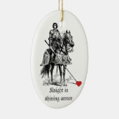 Fun Romantic Knight in Shining Armor Humor Keramisch Ornament (Rechts)
