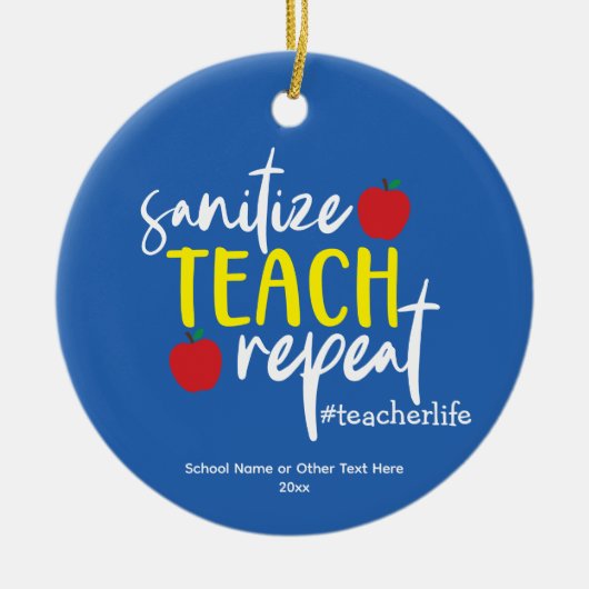 Fun Sanitize Teach Herhaal het leven van de leraar Keramisch Ornament (Voorkant)