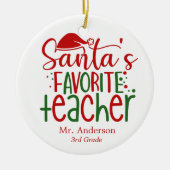 Fun Santa's favoriete leraar Rode Groene Naam Klas Keramisch Ornament (Voorkant)