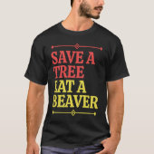 Fun  Save a tree eat a beaver  1 T-shirt (Voorkant)