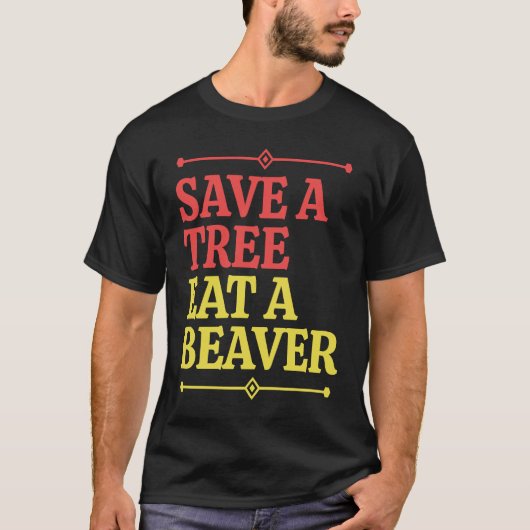 Fun  Save a tree eat a beaver  1 T-shirt (Voorkant)