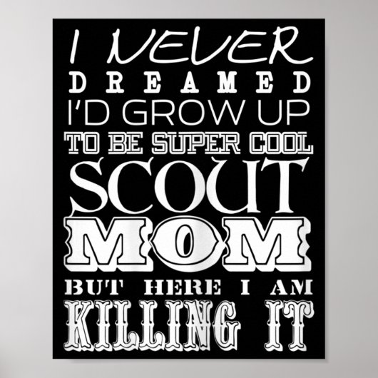 Fun Scout Mom I Never Dreamed Mother Day Poster (Voorkant)