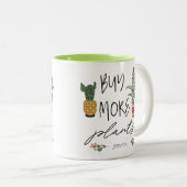 Fun Script Koop meer Planten Garden Plant Lover Tweekleurige Koffiemok (Voorkant rechts)