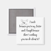 Fun Sister Gezegde Quote Cute Winking Cat Magneet (Voorkant / Achterkant)