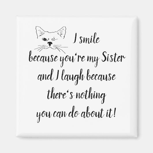 Fun Sister Gezegde Quote Cute Winking Cat Magneet (Voorkant)