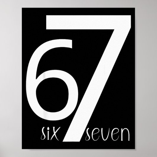 Fun Six Seven 6 7 Meme Design 6 7  Poster (Voorkant)