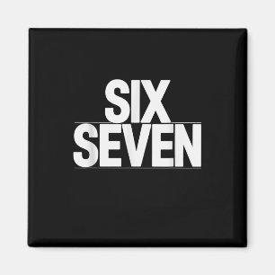 Fun Six Seven 6 7 Meme Design Magneet