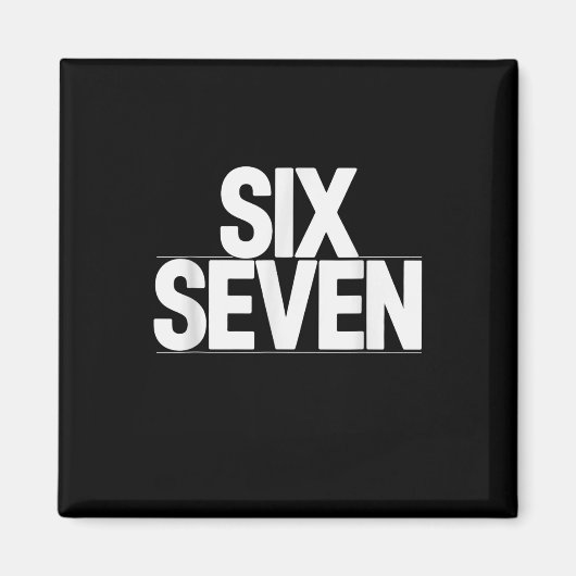 Fun Six Seven 6 7 Meme Design Magneet (Voorkant)