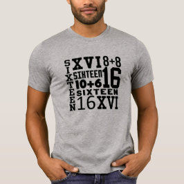 Fun SIXTEEN 16th BIRTHDAY T-shirt