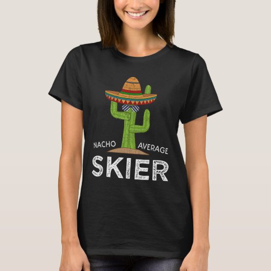 Fun Snow Ski Lover Humor Funny Skier Saying Skiing T-shirt (Voorkant)