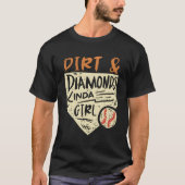 Fun Softball Honkbal Vuil Diamanten Kinda T-shirt (Voorkant)