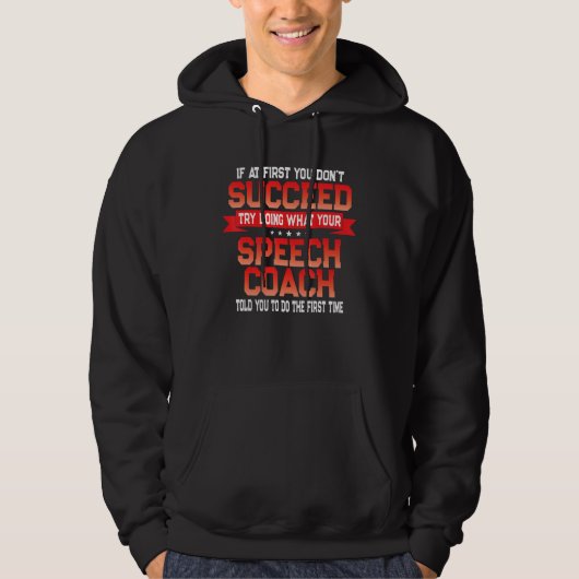 Fun Speech Coach Gift Grappige Coaches Quote Hoodie (Voorkant)