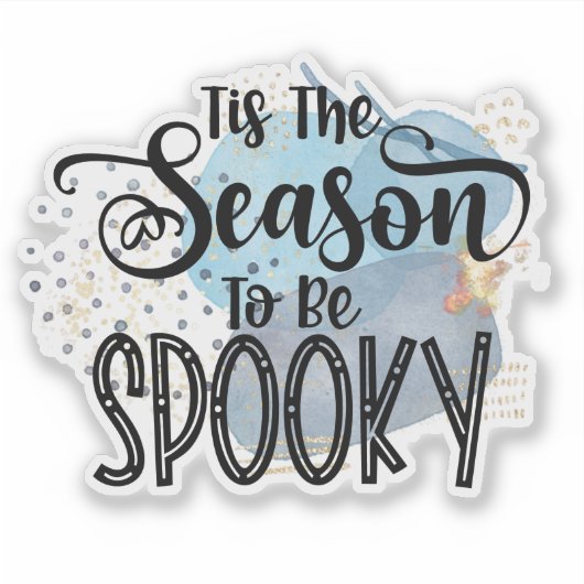 Fun, spooky Halloween quote Sticker (Voorkant)