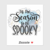 Fun, spooky Halloween quote Sticker (Vel)