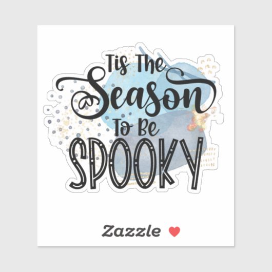 Fun, spooky Halloween quote Sticker (Vel)