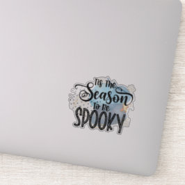 Fun, spooky Halloween quote Sticker