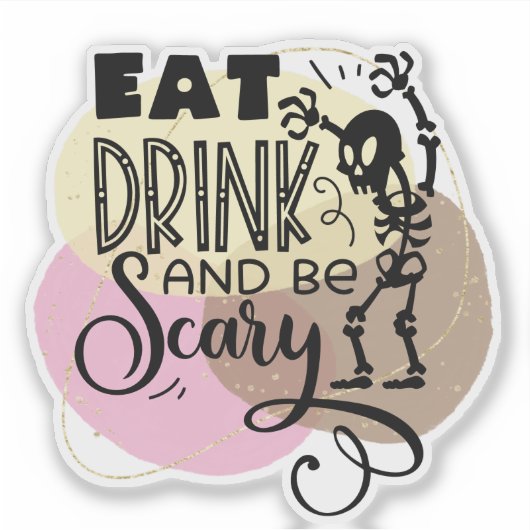 Fun, spooky Halloween quote Sticker (Voorkant)