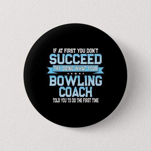 Fun Sport Coach Gift - Funny Bowling Coach Gezegde Ronde Button 5,7 Cm (Voorkant)