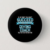 Fun Srt Coach Meme - Funny Diving Saying  Ronde Button 5,7 Cm (Voorkant)