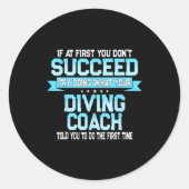 Fun Srt Coach Meme - Funny Diving Saying  Ronde Sticker (Voorkant)