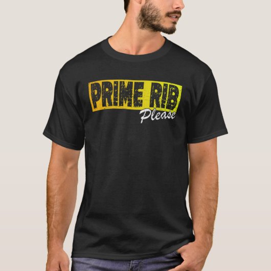 Fun Steak  Quote   Prime Rib Please T-shirt (Voorkant)