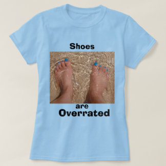 Fun Summer Beach Quote - Schoenen zijn overgewaard T-shirt
