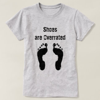 Fun Summer Quote - Shoes zijn te hoog T-shirt