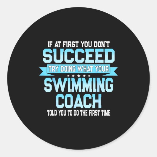 Fun Swimming Coach Meme - Funny Swimmer Saying  Ronde Sticker (Voorkant)