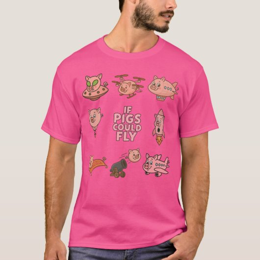 Fun T-Shirt, amazing 'if pigs could fly' design. T-shirt (Voorkant)
