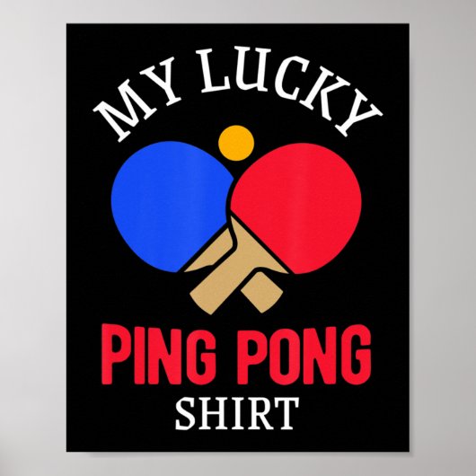 Fun Table Tennis Player My Lucky Ping Pong Poster (Voorkant)