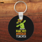 Fun Teacher Appreciation Humor Funny Nacho Gemidde Sleutelhanger (Voorkant)