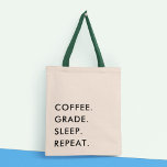 Fun Teacher Grading Minimalist Modern Typografie Tote Bag<br><div class="desc">De canvas tas 'koffie. Slaap. Herhaal' is het perfecte accessoire voor elke leuke leraar die van hun liefde wil shows voor hun beroep in stijl. De tas is voorzien van een minimalistisch, modern ontwerp dat een speelse typografische prijsopgave bevat. Het citaat, "koffie. Slaap. Herhaal, " is gedrukt in vette, contrasterende...</div>