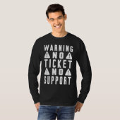 Fun Tech Warning Sign Customer Service no ticket n T-shirt (Voorkant volledig)