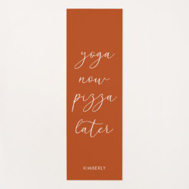 Fun Terracotta Rust Script Yoga nu Pizza later Yogamat
