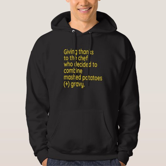 Fun Thanksgiving I'm Thankful For Mashed Potatoes  Hoodie (Voorkant)