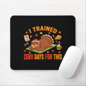 Fun Thanksgiving Saying I Trained Zero Days For Th Muismat (Met muis)