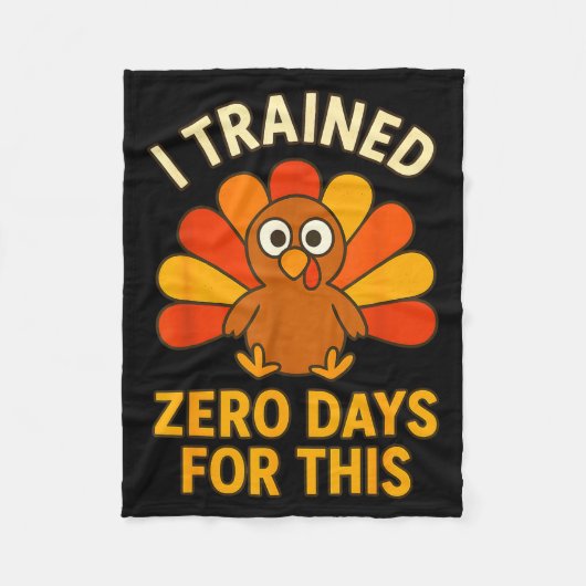 Fun Thanksgiving Turkey Saying I Trained Zero Days Fleece Deken (Voorkant)