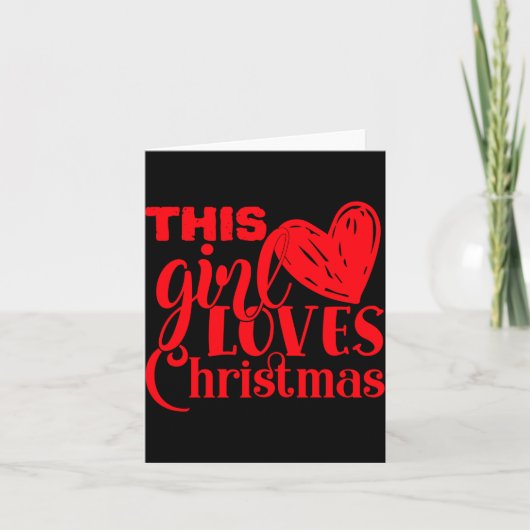 Fun This Girl Loves Christmas Heart Red Text T Shi Kaart (Voorkant)
