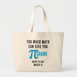 Fun TOO MUCH Pi Day Grote Tote Bag