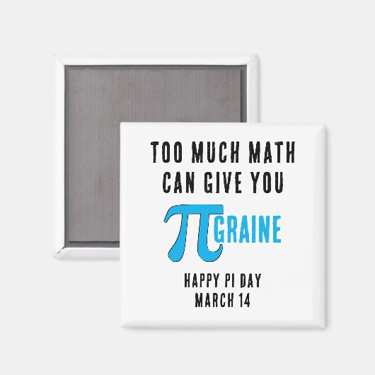 Fun TOO MUCH Pi Day Magneet (Voorkant / Achterkant)