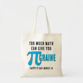 Fun TOO MUCH Pi Day Tote Bag (Voorkant)