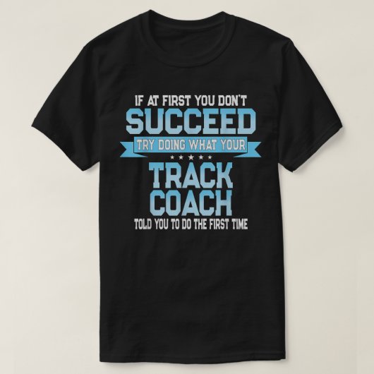 Fun Track and Field Coach Gift - Funny Track Sayin T-shirt (Design voorkant)