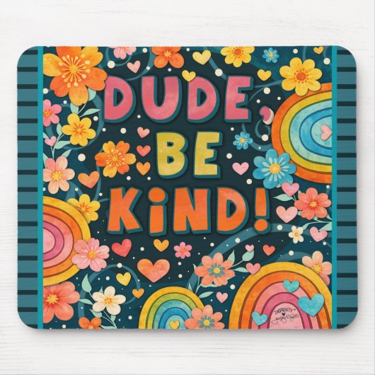 Fun Unique Rainbow Dude Be Kind Trendy Kindness Muismat (Voorkant)