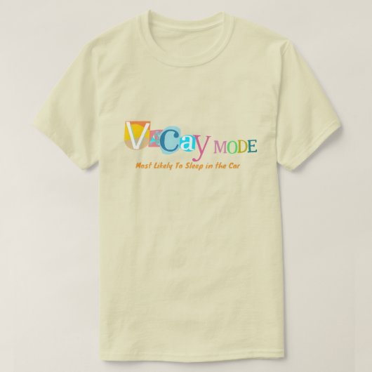 Fun Vacay Mode "Most Likely To Sleep in the Car" T-shirt (Design voorkant)