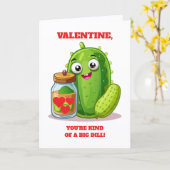 Fun Valentine You're Kind of a Big Dill Kaart (Gele Bloem)