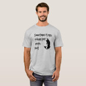 Fun Vist Quote Keep Mouth Koud T-Shirt (Voorkant volledig)