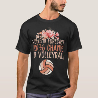 Fun Volleyball Weekend Forecast Volleyball Boho Fl T-shirt