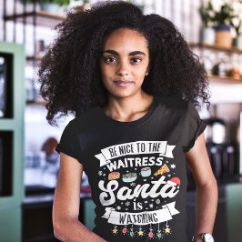 Fun Wees aardig tegen de serveerster die de Kerstm T-shirt