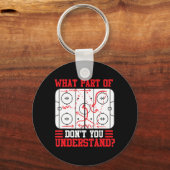Fun What Part Of Hockey Don't You Understand Hocke Sleutelhanger (Voorkant)